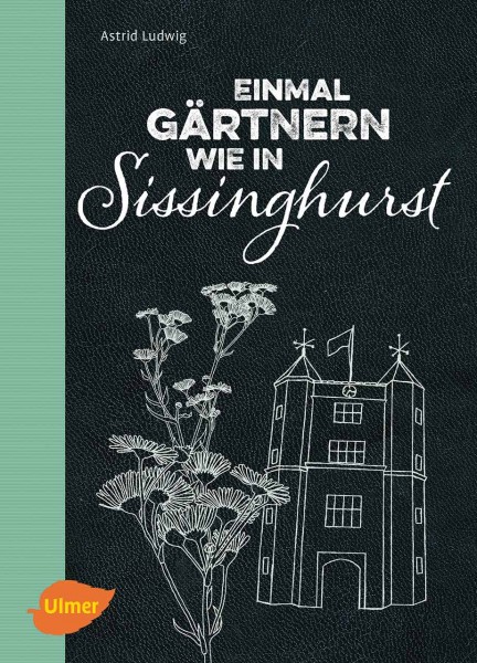 Einmal Gärtnern wie in Sissinghurst