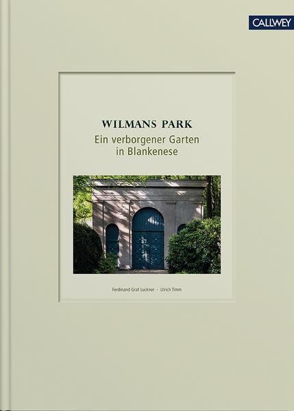 Wilmans Park - Ein verborgener Garten in Blankenese - von Ulrich Timm