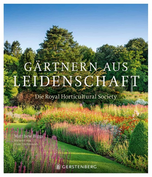 Gärtnern aus Leidenschaft - Die Royal Horticultural Society