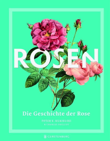 Rosen - Die Geschichte der Rosen