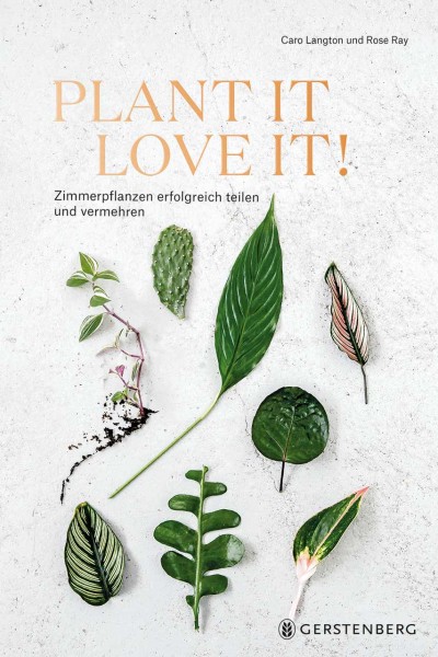 Plant it - Love it! Buch 208 Seiten